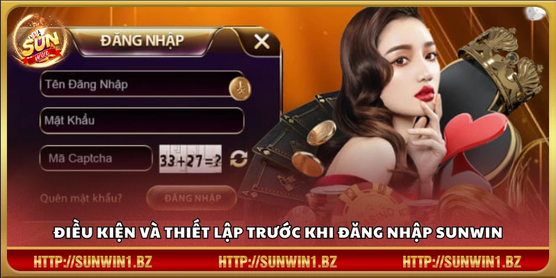 Các yêu cầu cần chuẩn bị trước khi đăng nhập