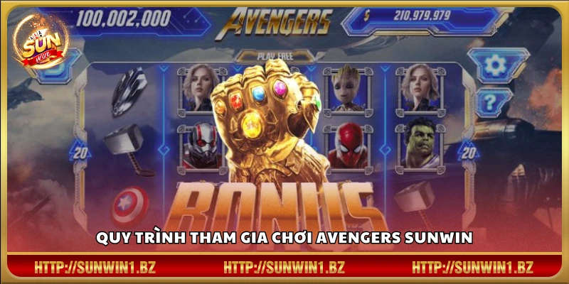 Các bước tham gia game Avengers Sunwin.