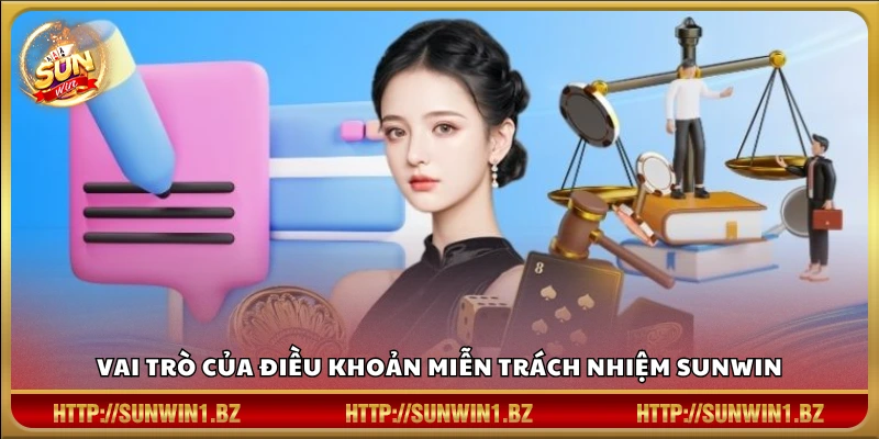 Vì sao cần có điều khoản tránh trách nhiệm Sunwin 