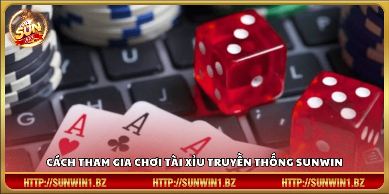 Cách vào ván và đặt cược tài xỉu cổ điển tại Sunwin