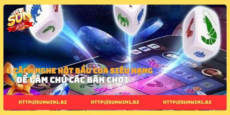 Cách nghe hột bầu cua